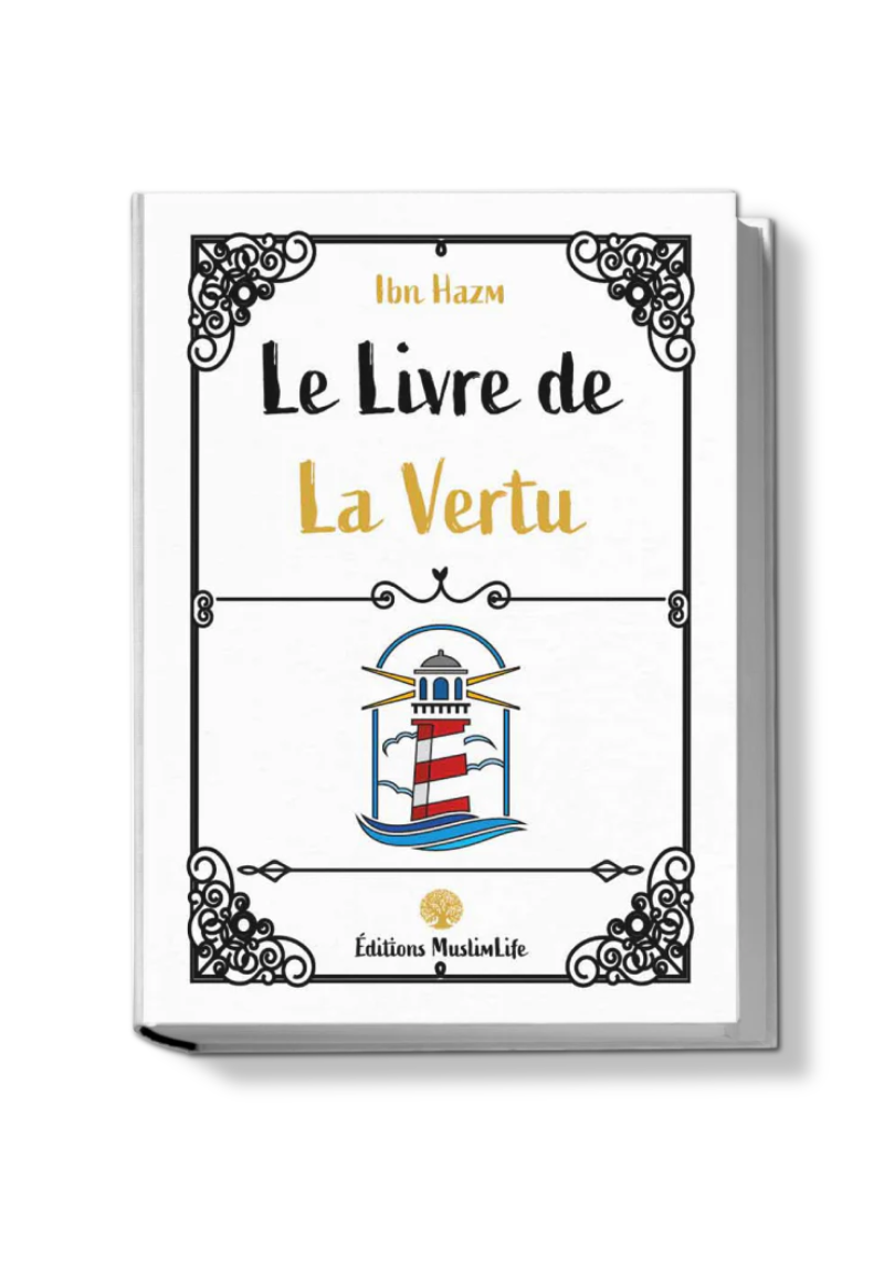 Le Livre de la Vertu - ibn Hazm