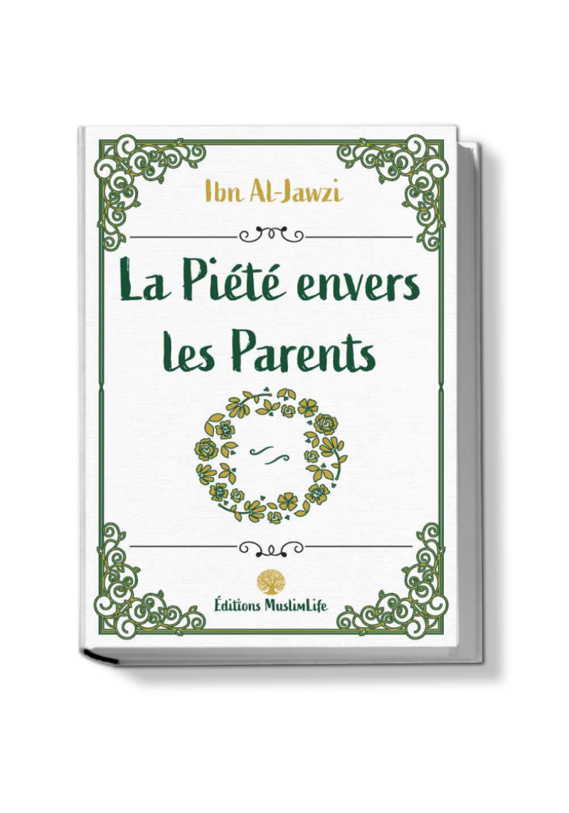 La piété envers les parents - ibn al Jawzi