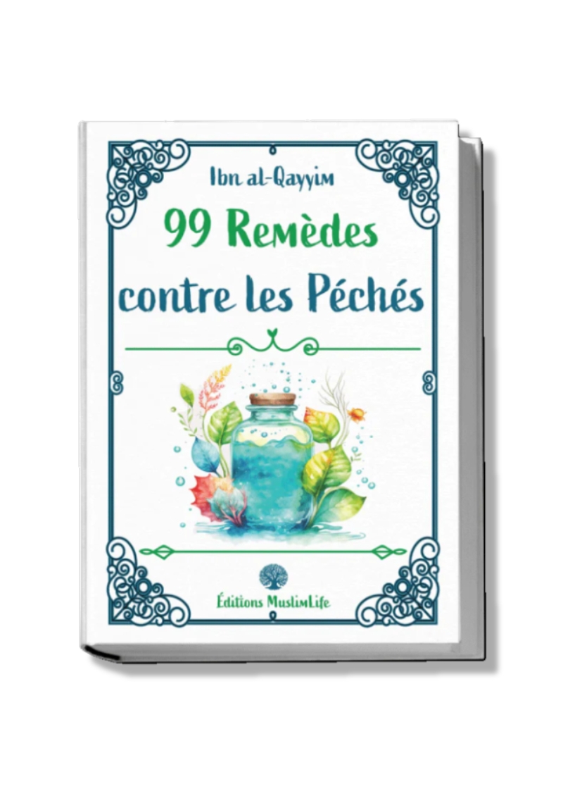 99 Remèdes contre les Péchés - ibn Qayyim