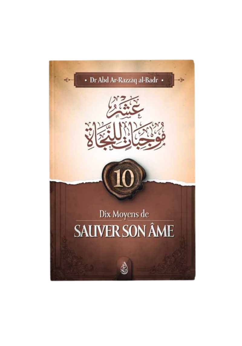 10 moyens de sauver son âme - al-Badr