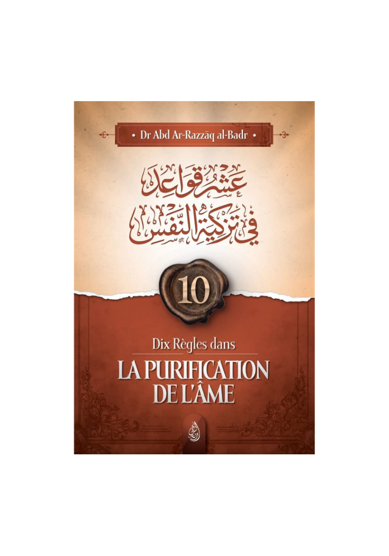 10 règles dans la purification de l’âme - al-Badr