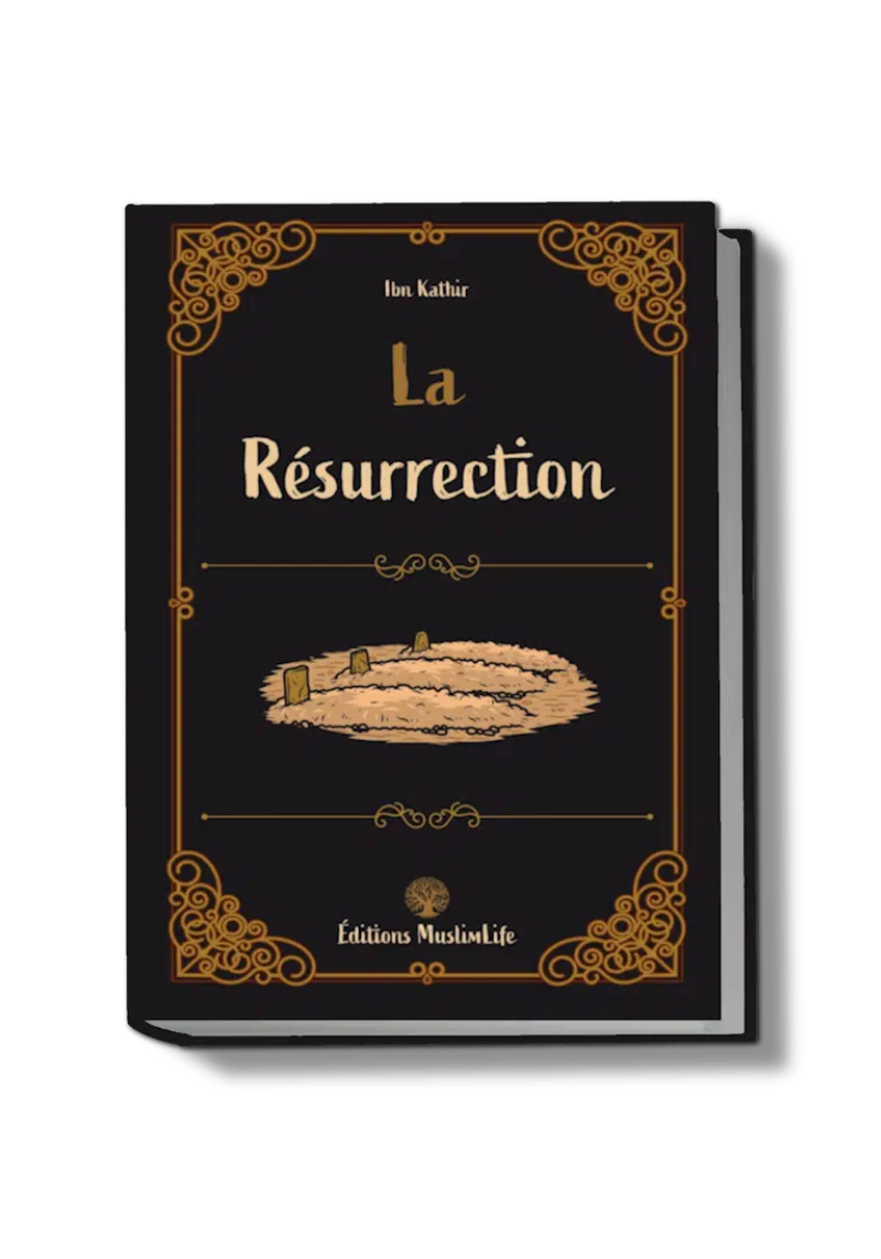 La Résurrection - Ibn Kathir