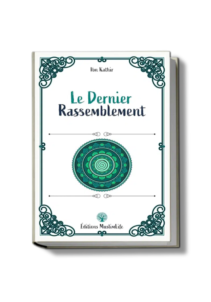 Le dernier rassemblement - Ibn Kathir