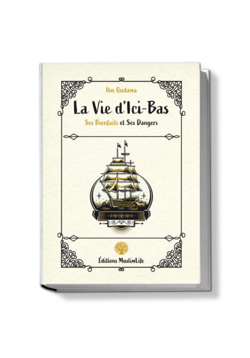 La vie d’ici-bas - Ibn Qudama