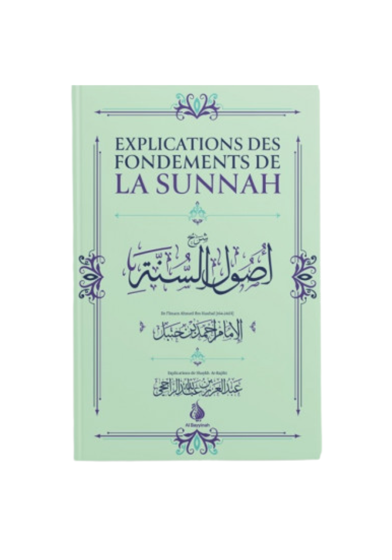 Explication des fondements de la sunnah - Ahmed ibn Hanbal