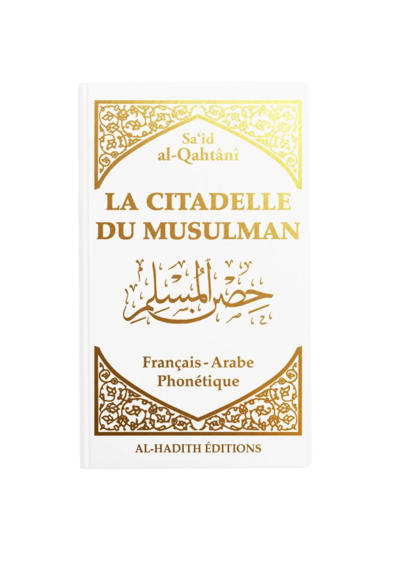 La citadelle du musulman - Sa'id Al-Qahtani