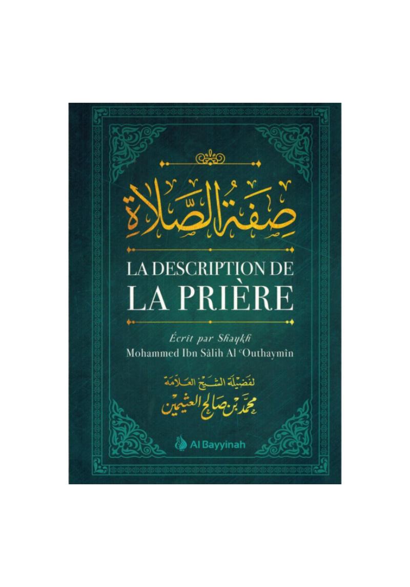 La description de la Prière - Shaykh Al Outhaymin