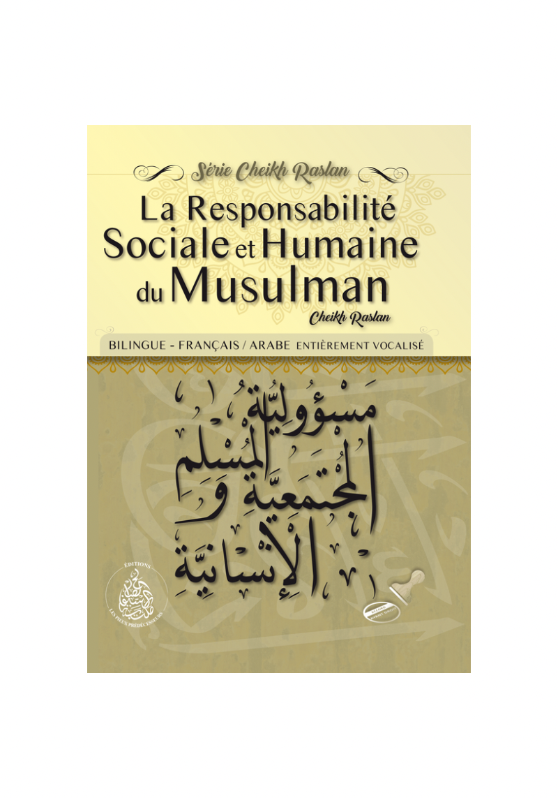 La Responsabilité Sociale et Humaine du Musulman - Cheikh Raslan bilingue arabe/français