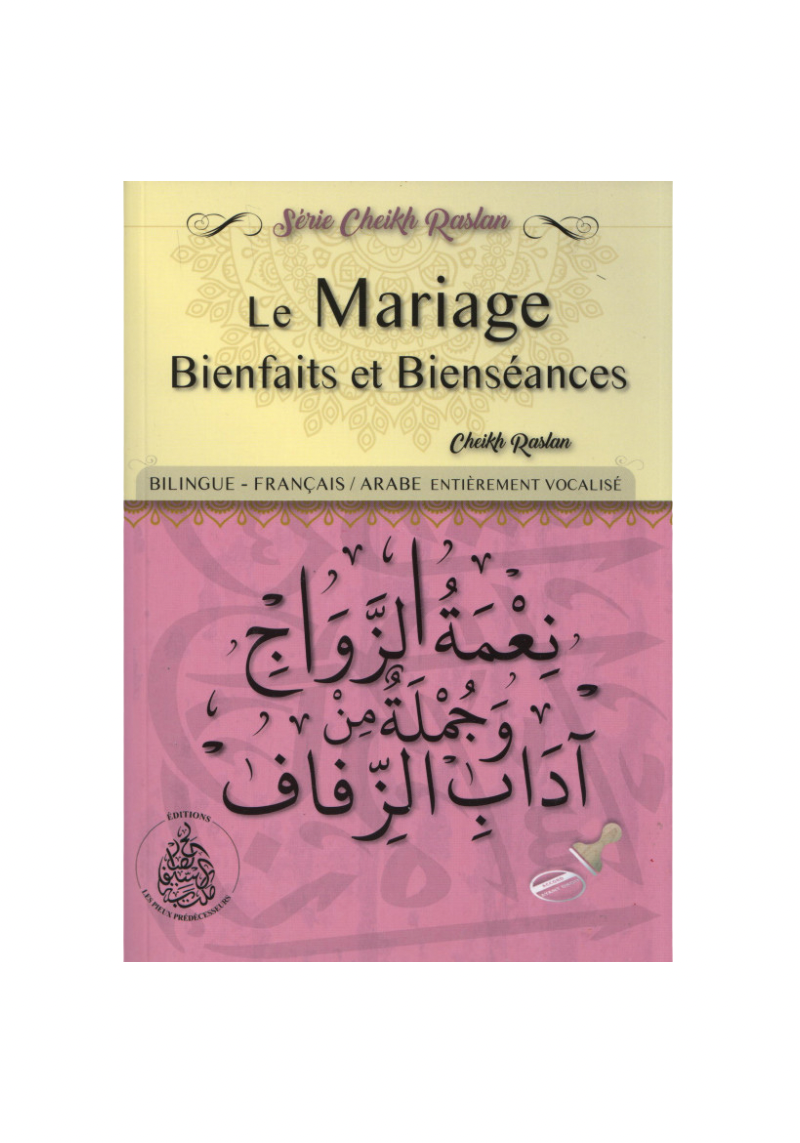 Le mariage bienfaits et bienséances - Cheikh Raslan bilingue arabe/français