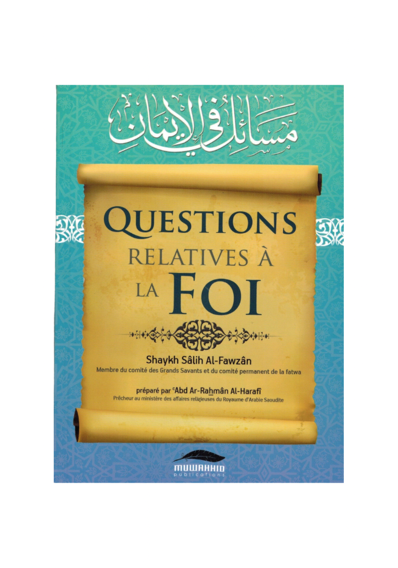 Questions relatives à la foi - Shaykh Al-Fawzân