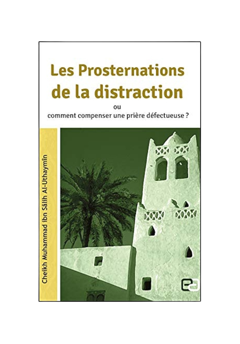 Les prosternations de la distraction - al Uthaymin