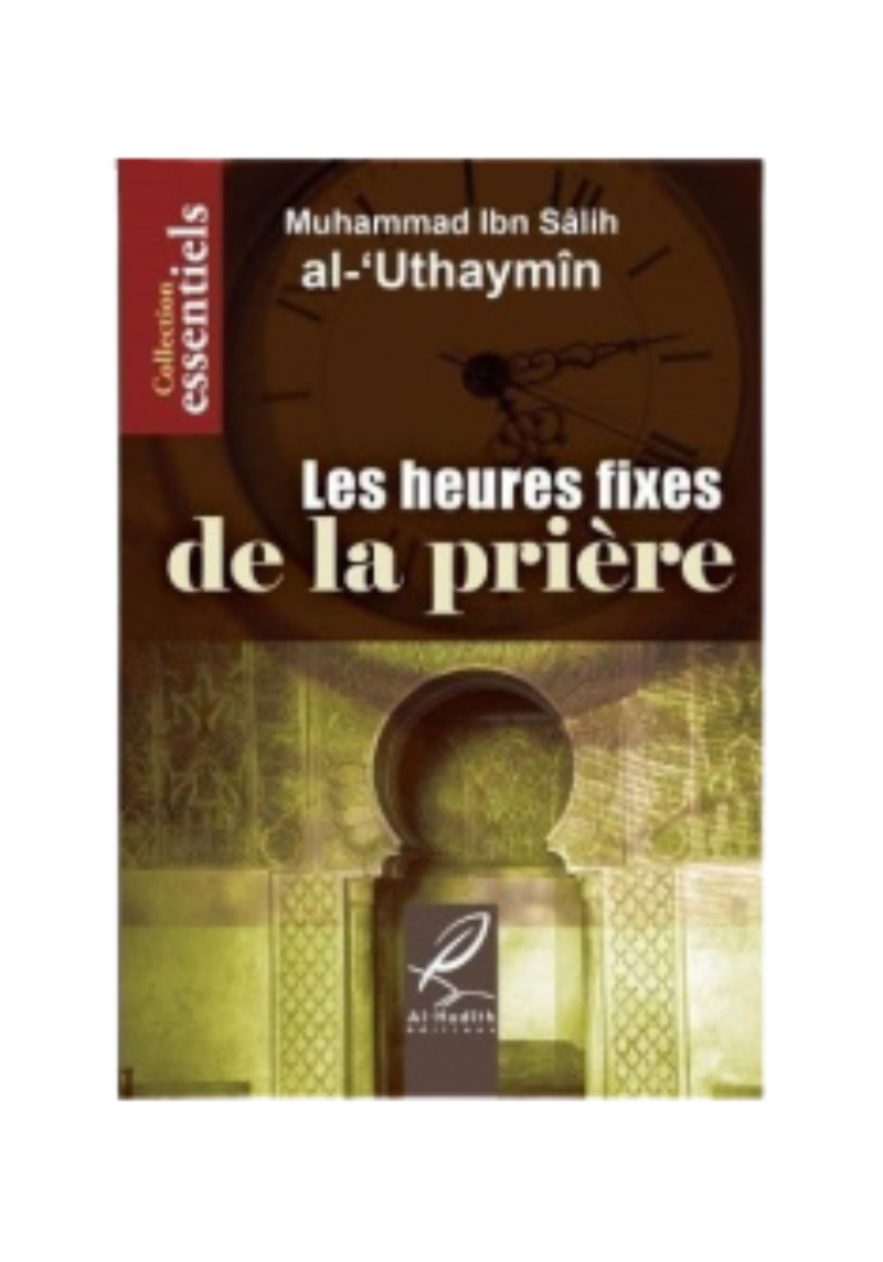 Les heures fixes de la prière - al Utheymin
