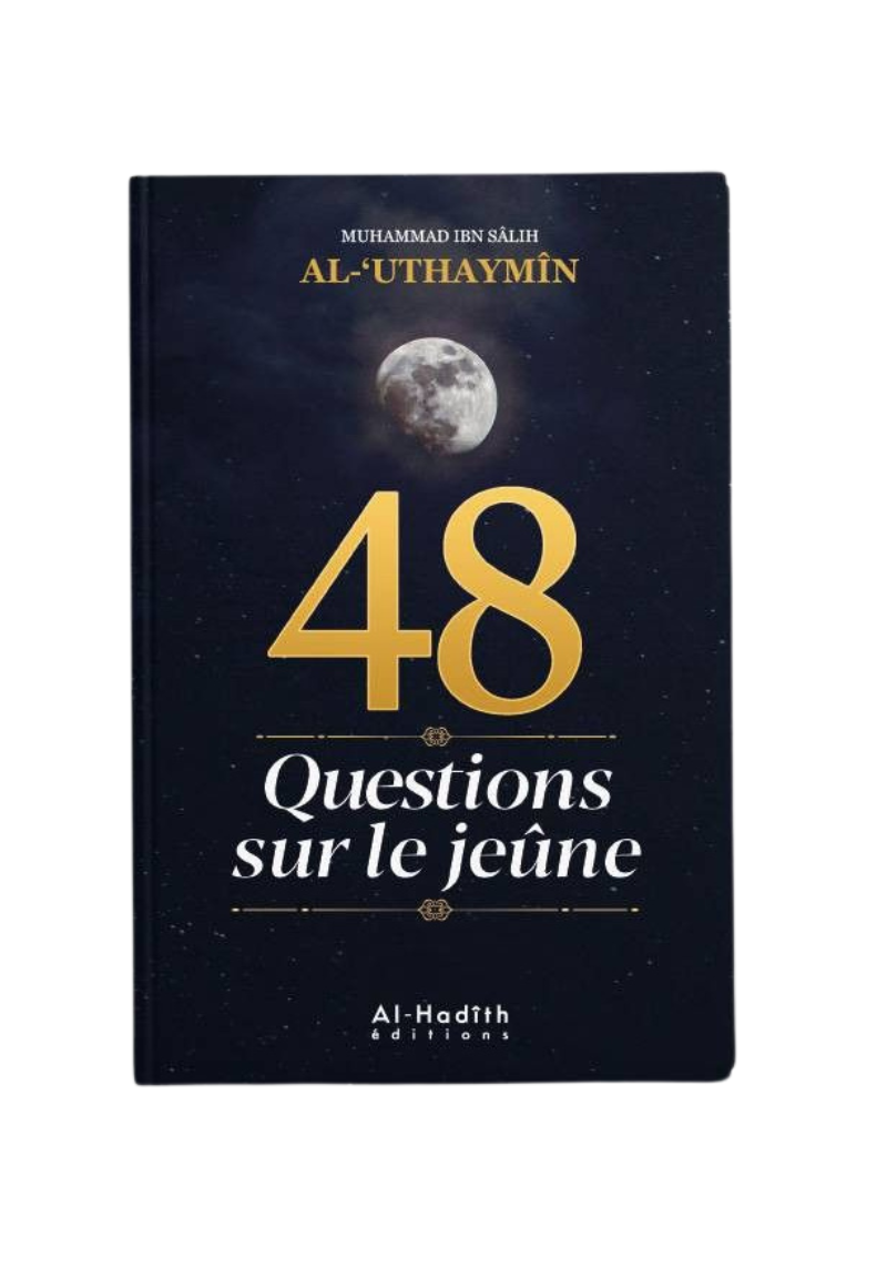 48 questions sur le jeûne - al Uthaymin