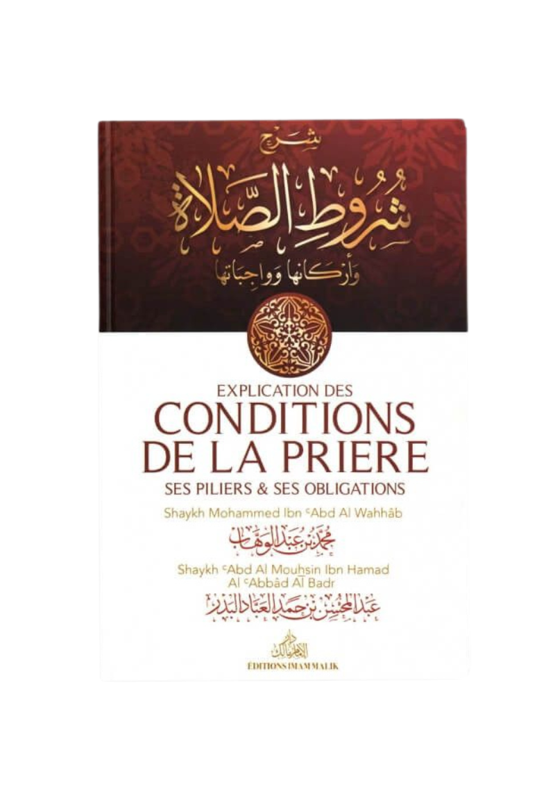 Explication des conditions de la prière - Abdul Muhsin al Badr