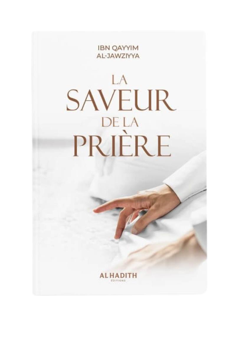 La saveur de la prière - Ibn Al-Qayyim Al-Jawziyya