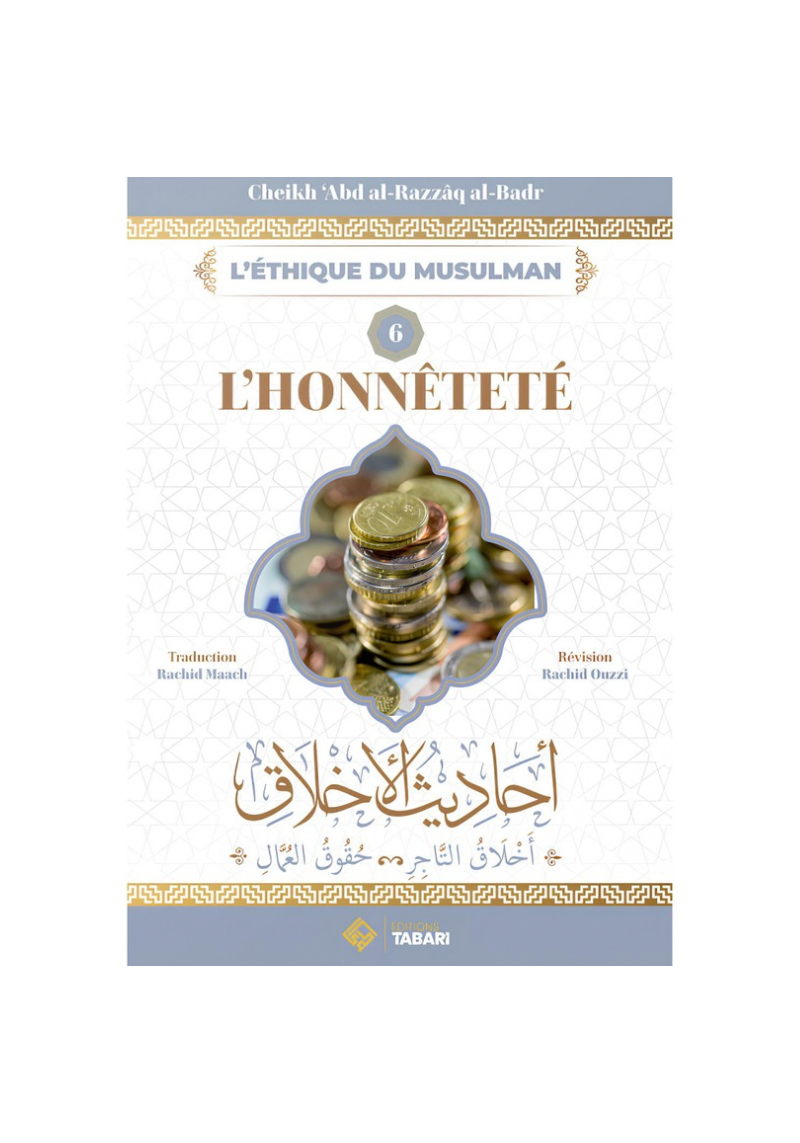 L'honnêteté - cheikh Abd Al Razzaq Al Badr
