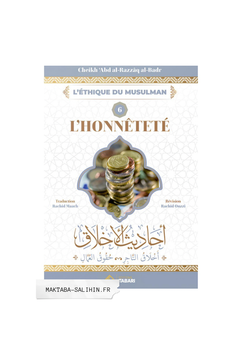 L'honnêteté - cheikh Abd Al Razzaq Al Badr