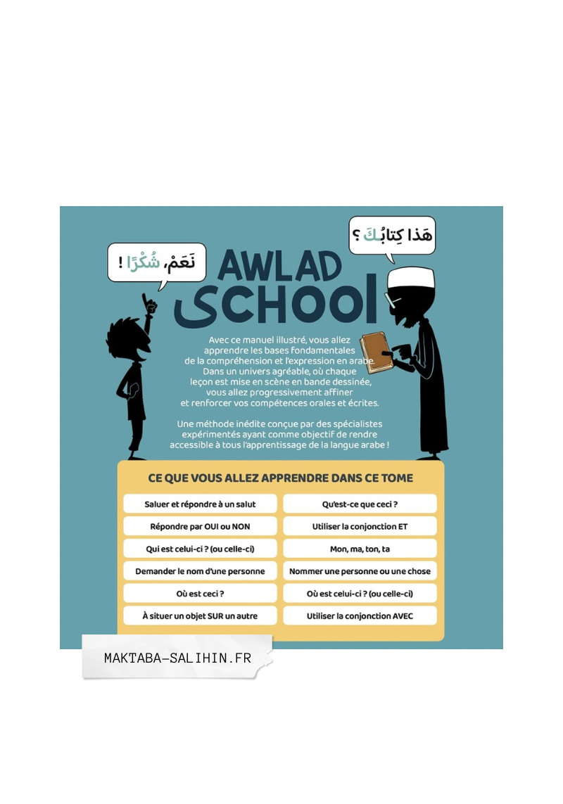 J'APPRENDS À M'EXPRIMER EN LANGUE ARABE AVEC AWLAD SCHOOL (VOL 1)