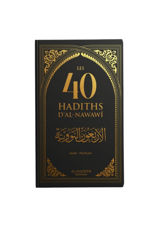 LES 40 HADITHS D’AL-NAWAWI - FRANÇAIS - ARABE - BLANC/NOIR