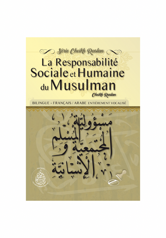 La Responsabilité Sociale et Humaine du Musulman - Cheikh Raslan bilingue arabe/français