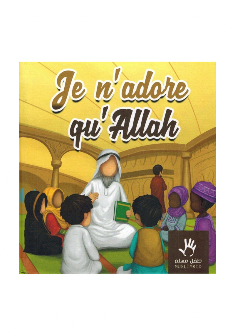 Je n'adore qu'Allah - couverture monde arabe