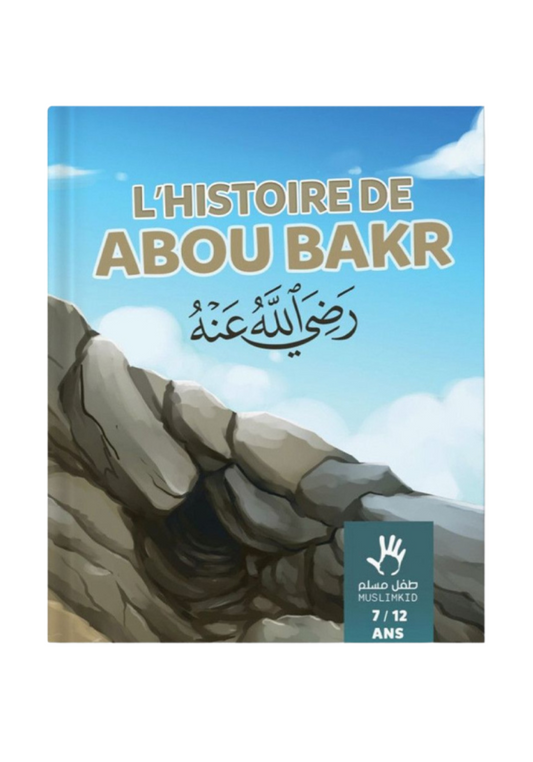L'histoire de Abou Bakr 7/12 ans