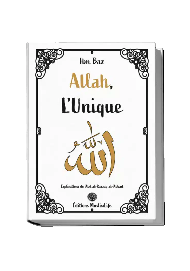 Allah l'Unique - ibn Baz - MuslimLife