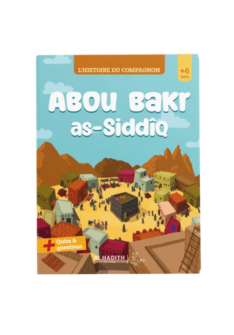 L'histoire du compagnon : Abu Bakr as-Siddiq