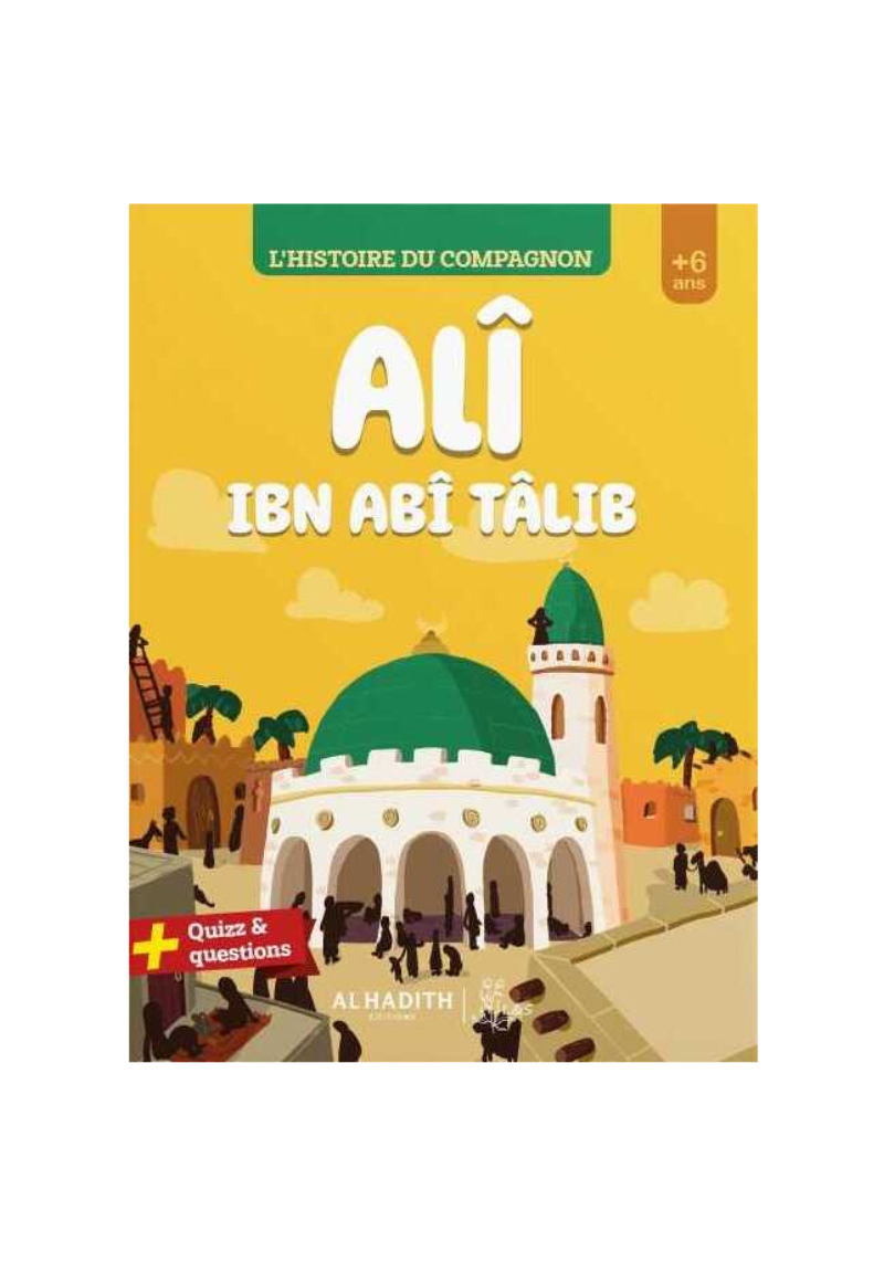 L'histoire du compagnon : Ali ibn abi Talib