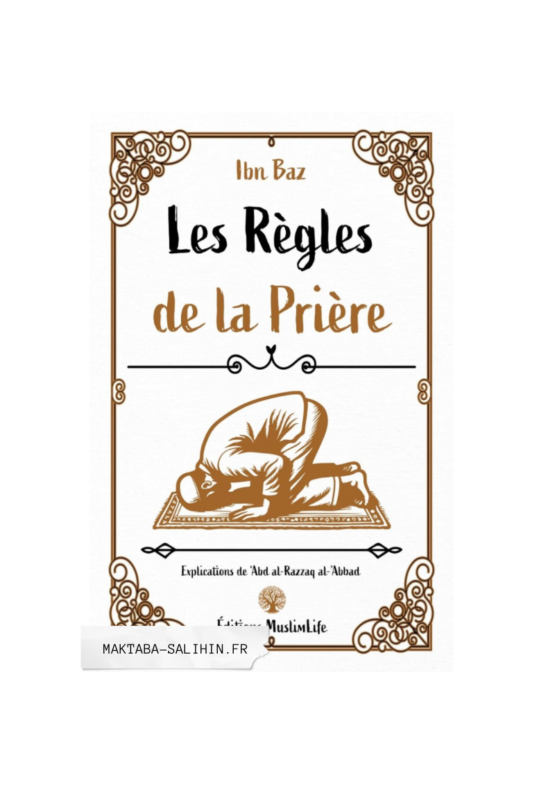 Les règles de la prière - Ibn Baz