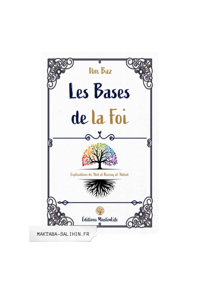 Les bases de la foi - ibn Baz