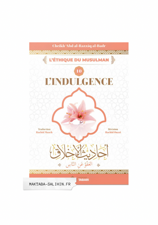 L'indulgence - Cheikh Abd Al Razzaq Al Badr