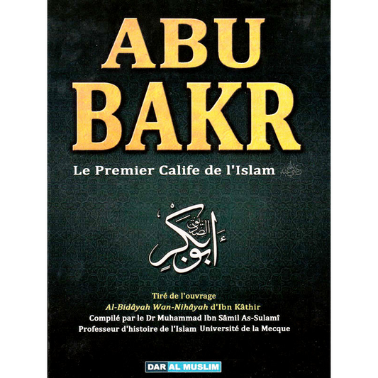 Abu Bakr : Le Premier Calife De L'Islam